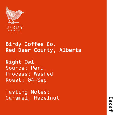 Night Owl Decaf - Birdy Coffee Co.  (Red Deer County, Alberta )
