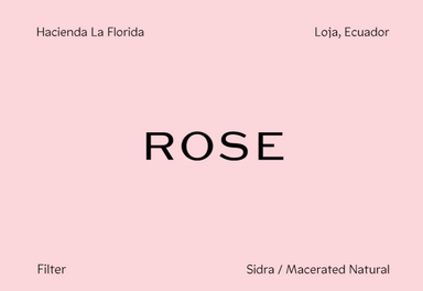 Rose Coffee - Ecuador - La Florida - Sidra - Macerated Natural