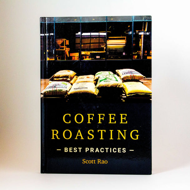 "Coffee Roasting: Best Practices" by Scott Rao - The Roasters Pack - Books