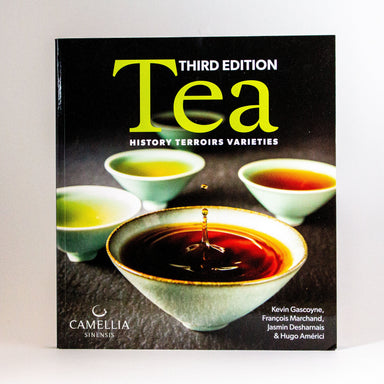 "Tea: History, Terroirs, Varieties" by Camellia Sinensis - The Roasters Pack - Books