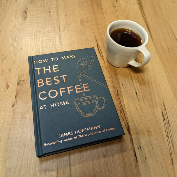"How To Make The Best Coffee At Home" by James Hoffmann - The Roasters Pack - Books